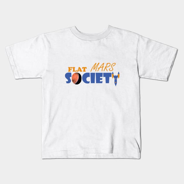 Flat mars society funny Kids T-Shirt by Little angel 99